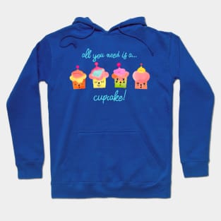 All you need is a cupcake blue Hoodie